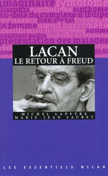 Couverture du livre « Lacan, le retour a freud » de Michel Lapeyre aux éditions Milan