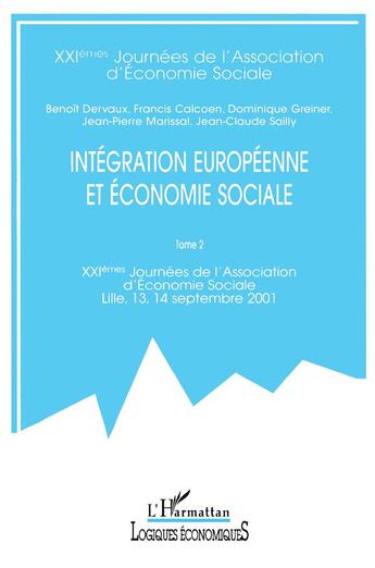 Couverture du livre « Integration europeenne et economie sociale - vol02 - xxiemes journees de l'association d'economie so » de  aux éditions L'harmattan