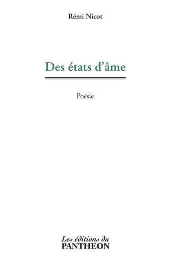 Couverture du livre « Des états d'âme » de Remi Nicot aux éditions Editions Du Panthéon