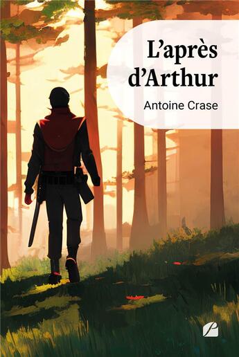 Couverture du livre « L'après d'Arthur » de Antoine Crase aux éditions Editions Du Panthéon