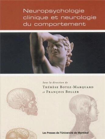 Couverture du livre « Neuropsychologie clinique et neurologie du comportement » de Boller aux éditions Pu De Montreal