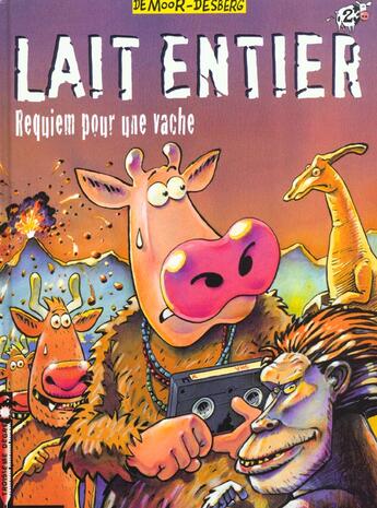 Couverture du livre « Lait entier t.2 ; requiem pour une vache » de Desberg/De Moor aux éditions Lombard