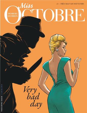 Couverture du livre « Miss Octobre Tome 3 : très mauvais souvenirs » de Alain Queireix et Stephen Desberg aux éditions Lombard