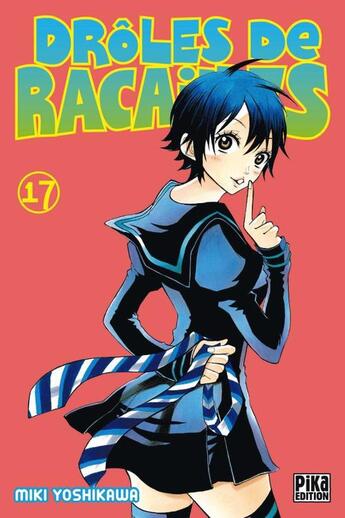 Couverture du livre « Drôles de racailles Tome 17 » de Miki Yoshikawa aux éditions Pika