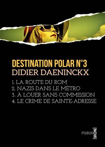 Couverture du livre « Destination polar t.3 » de Didier Daeninckx aux éditions Publie.net