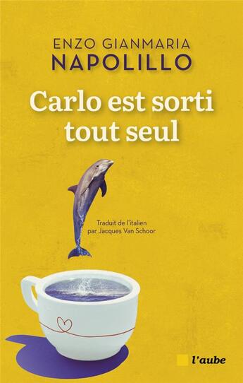 Couverture du livre « Carlo est sorti tout seul » de Enzo Gianmaria Napolillo aux éditions Editions De L'aube