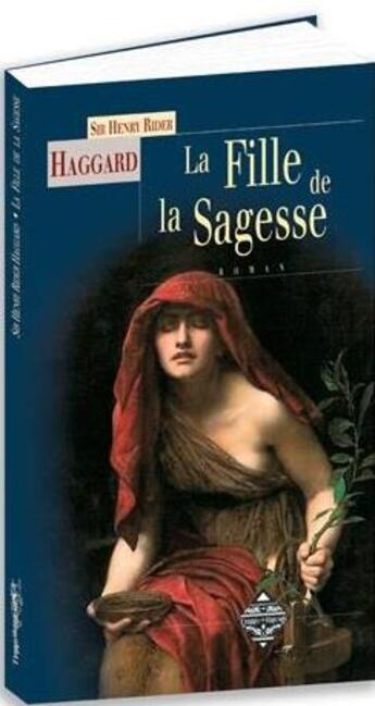 Couverture du livre « La fille de la sagesse » de Henry Rider Haggard aux éditions Terre De Brume