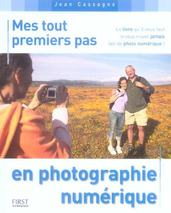 Couverture du livre « Mes Tout Premiers Pas En Photographie Numerique » de Jean Cassagne aux éditions First Interactive