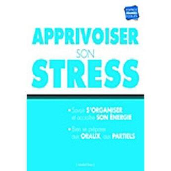 Couverture du livre « Apprivoiser son stress » de Jezahel Davy aux éditions Studyrama