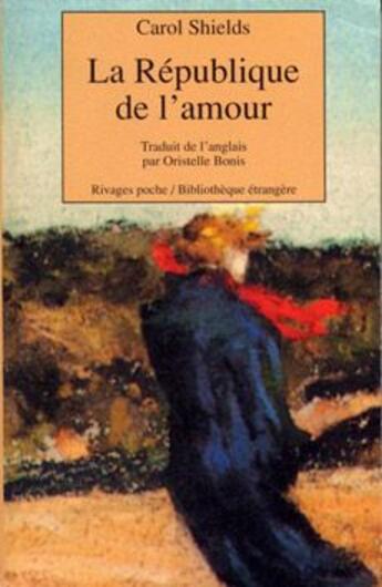 Couverture du livre « La République de l'amour » de Carol Shields aux éditions Rivages