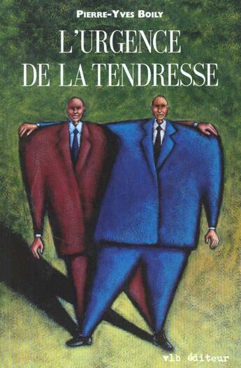 Couverture du livre « L'Urgence De La Tendresse » de Pierre-Yves Boily aux éditions Vlb