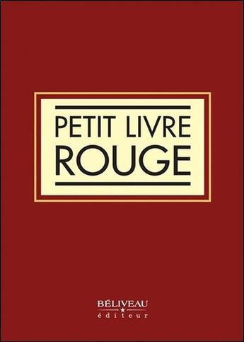 Couverture du livre « Petit livre rouge » de  aux éditions Beliveau