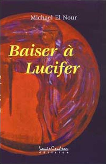 Couverture du livre « Baiser a lucifer » de Michael El Nour aux éditions Louise Courteau