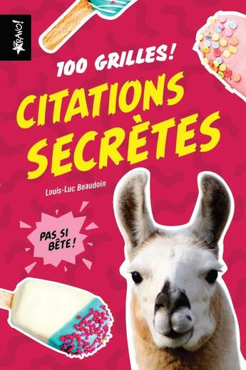 Couverture du livre « Pas si bête ! ; citations secrètes » de Louis-Luc Beaudoin aux éditions Bravo