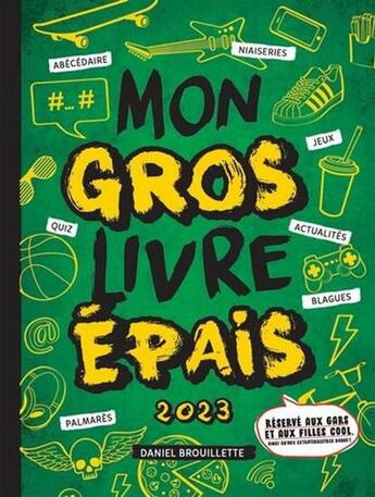 Couverture du livre « Mon petit gros livre epais 2023 » de Daniel Brouillette aux éditions Les Malins