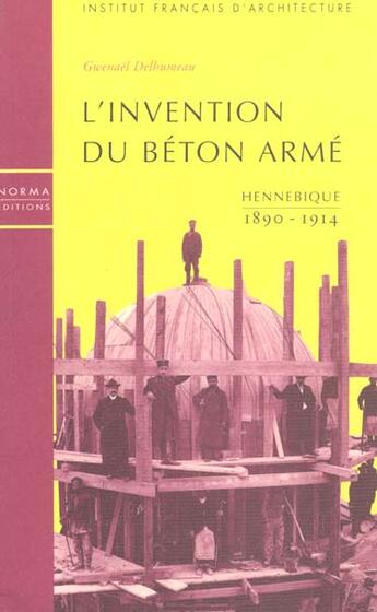 Couverture du livre « Invention De Beton Arme » de Delhumeau/Gwena aux éditions Norma