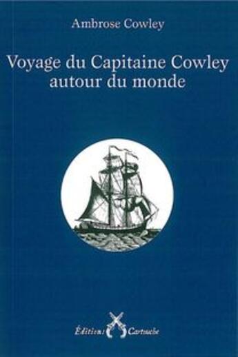 Couverture du livre « Voyage du Capitaine Cowley autour du monde (1683-1686) » de  aux éditions Cartouche