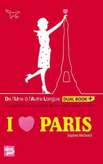 Couverture du livre « I love Paris » de Sophie Michard aux éditions Talents Hauts