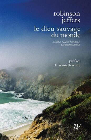 Couverture du livre « Le dieu sauvage du monde » de Jeffers Robinson aux éditions Wildproject