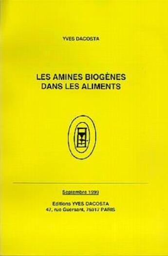 Couverture du livre « Les amines biogenes dans les aliments » de Y Dacosta aux éditions Dacosta