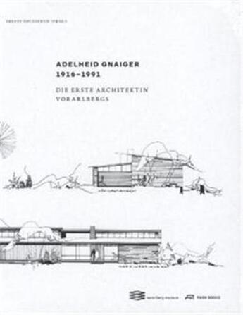Couverture du livre « Adelheid gnaiger 1916 1991die erste architektin vorarlbergs /allemand » de  aux éditions Park Books