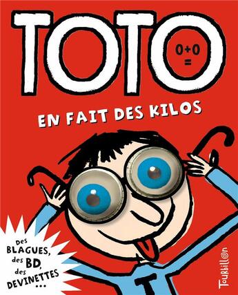 Couverture du livre « Toto le super-zéro ! Tome 1 : Toto en fait des kilos » de Serge Bloch et Franck Girard aux éditions Tourbillon