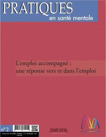 Couverture du livre « Pratiques en santé mentale 2018 t.3 ; l'emploi accompagné : une réponse vers et dans l'emploi » de  aux éditions Matrice