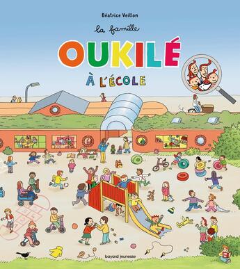 Couverture du livre « La famille Oukilé : La famille Oukilé à l'école » de Beatrice Veillon et Alice A. Morentorn aux éditions Bayard Jeunesse