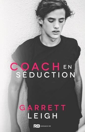 Couverture du livre « Coach en séduction » de Garrett Leigh aux éditions Reines-beaux