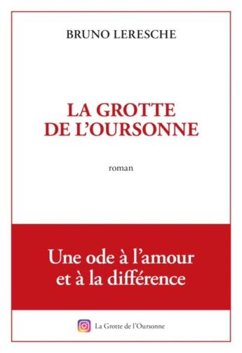 Couverture du livre « La grotte de l'oursonne » de Bruno Leresche aux éditions Librinova