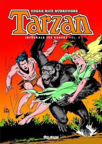 Couverture du livre « Tarzan : Intégrale vol.2 » de Joe Kubert et Edgar Rice Burroughs aux éditions Delirium Editions