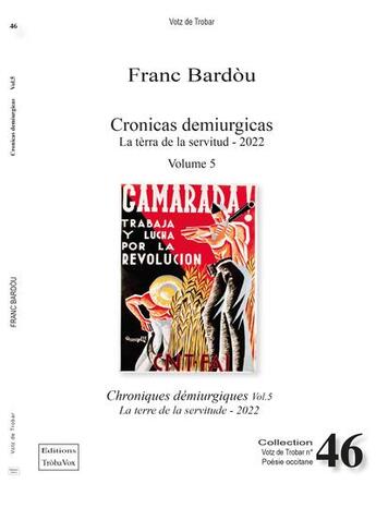 Couverture du livre « Cronicas demiurgicas : chroniques démiurgiques t.5 » de Franc Bardou aux éditions Troba Vox