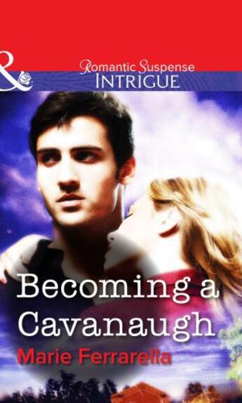 Couverture du livre « Becoming a Cavanaugh (Mills & Boon Intrigue) » de Marie Ferrarella aux éditions Mills & Boon Series