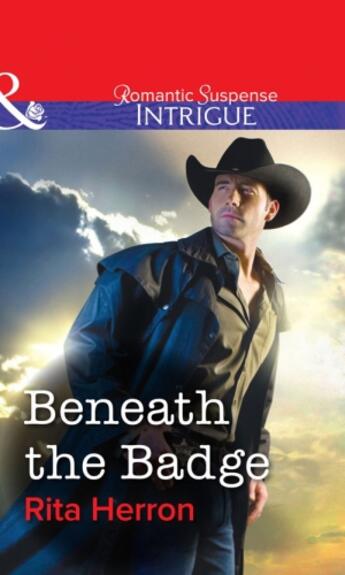 Couverture du livre « Beneath the Badge (Mills & Boon Intrigue) » de Rita Herron aux éditions Mills & Boon Series