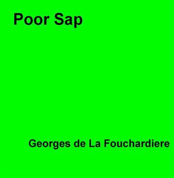 Couverture du livre « Poor Sap » de Georges De La Fouchardiere aux éditions Epagine