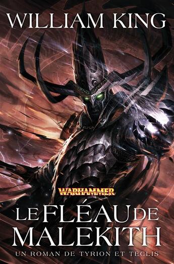 Couverture du livre « Warhammer ; un roman de Tyrion et Teclis ; le fléau de Malekith » de William King aux éditions Black Library