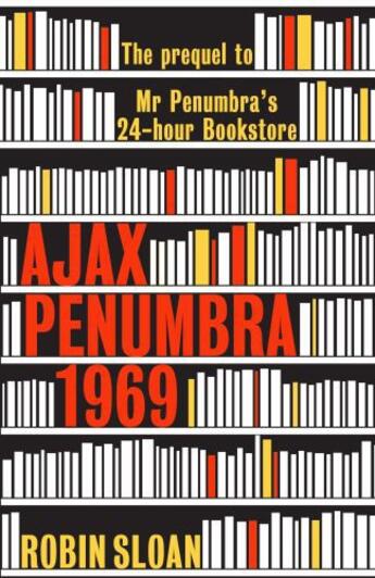 Couverture du livre « Ajax Penumbra » de Robin Sloan aux éditions Atlantic Books