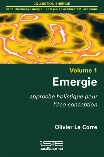 Couverture du livre « Émergie, approche holistique pour l'éco-conception » de Olivier Le Corre aux éditions Iste