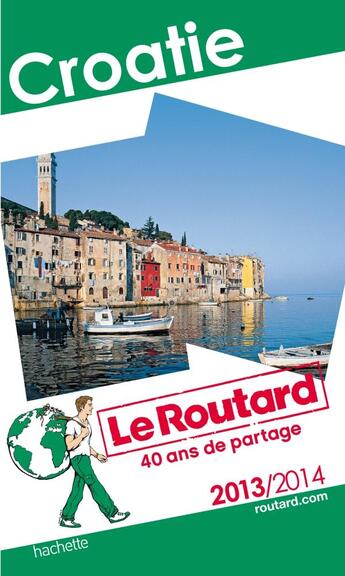 Couverture du livre « Guide du Routard ; Croatie (édition 2013/2014) » de  aux éditions Hachette Tourisme