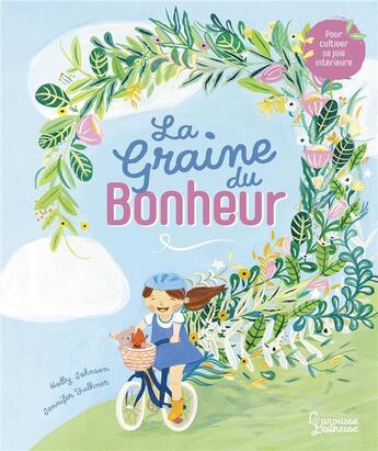 Couverture du livre « La graine du bonheur » de Holly Johnson aux éditions Larousse