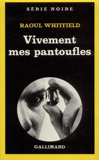 Couverture du livre « Vivement mes pantoufles ! » de Raoul Whitfield aux éditions Gallimard