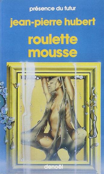 Couverture du livre « Roulette mousse » de Jean-Pierre Hubert aux éditions Denoel