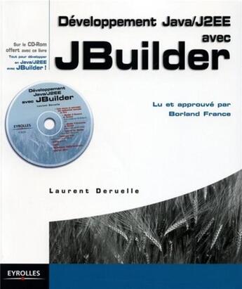 Couverture du livre « Développement Java/J2EE avec JBuilder » de Laurent Deruelle aux éditions Eyrolles