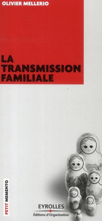 Couverture du livre « La transmission familiale » de Olivier Mellerio aux éditions Organisation