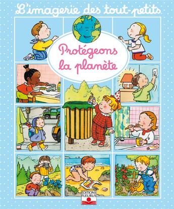 Couverture du livre « Protegeons la planete » de Emilie Beaumont aux éditions Fleurus