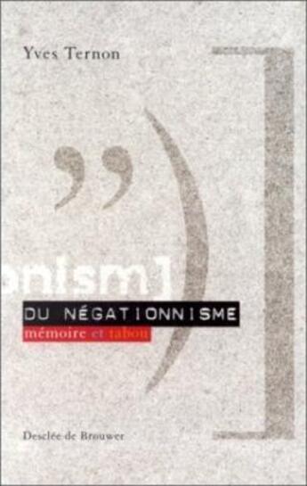 Couverture du livre « Du négationisme : Mémoire et tabou » de Yves Ternon aux éditions Desclee De Brouwer