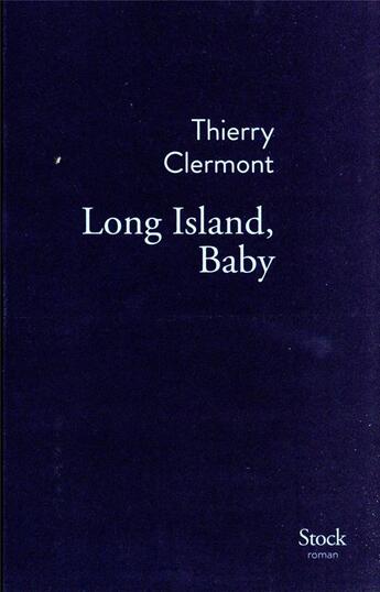 Couverture du livre « Long Island, baby » de Thierry Clermont aux éditions Stock