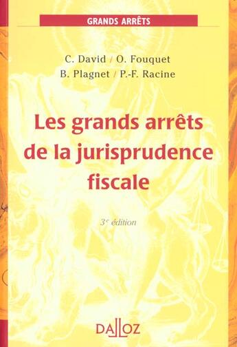 Couverture du livre « Les Grands Arrets De Jurisprudence Fiscale » de Pierre-Francois Racine et Olivier Fouquet et Bernard Plagnet aux éditions Dalloz