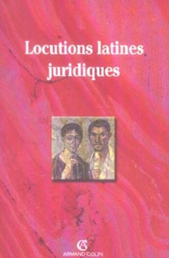 Couverture du livre « Locutions Latines Juridiques » de Serge Guinchard aux éditions Armand Colin