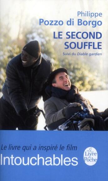 Couverture du livre « Le second souffle ; diable gardien » de Philippe Pozzo Di Borgo aux éditions Le Livre De Poche